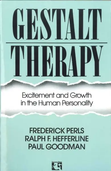 Gestalt Therapy - Frederick S. Perls