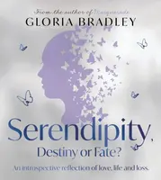Serendipity, Destiny or Fate? - Gloria Bradley