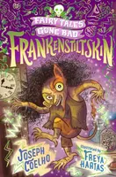 Frankenstiltskin: Fairy Tales Gone Bad - Coelho Joseph