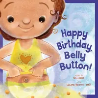 Happy Birthday, Belly Button! - Kalli Dakos