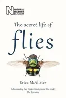 The Secret Life of Flies - Erica McAlister
