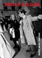 Facing New York - Bruce Gilden