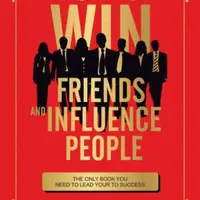 How to Win Friends and Influence People