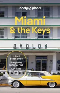 Lonely Planet Miami & the Keys - Lonely Planet, Michael Wardian, Jesse Scott, Terry Ward