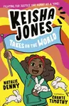 Keisha Jones Takes on the World - Natalie Denny