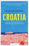 Croatia - Marcus Tanner