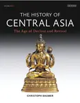 History of Central Asia - Christoph  Baumer