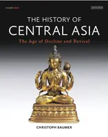 History of Central Asia - Christoph  Baumer