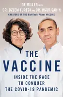 The Vaccine - Joe Miller, Ugur Sahin, Ozlem Tureci