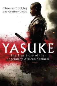 Yasuke - Geoffrey Girard, Thomas Lockley