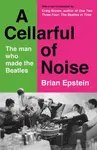 A Cellarful of Noise - Brian Epstein