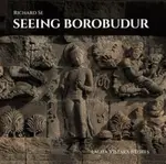 Seeing Borobudur - Richard Se, T.K. Sabapathy