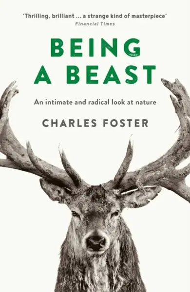 Being a Beast - Charles Foster
