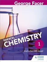 George Facer's Edexcel A Level Chemistry Student Book 1 - George Facer