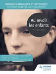 Modern Languages Study Guides: Au revoir les enfants - Karine Harrington
