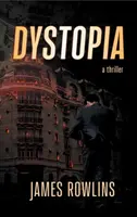 Dystopia - James Rowlins