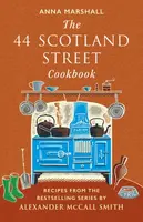 The 44 Scotland Street Cookbook - Anna Marshall