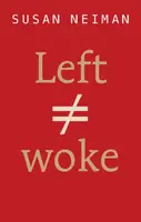 Left Is Not Woke - Susan  Neiman