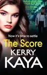 The Score - Kerry Kaya