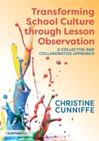 Transforming School Culture through Lesson Observation - Christine Cunniffe