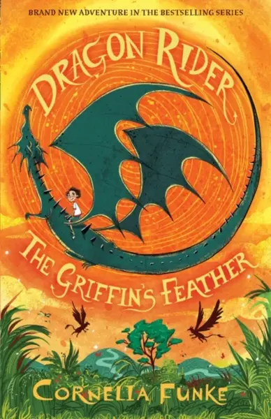 Dragon Rider: The Griffin's Feather - Funke Cornelia