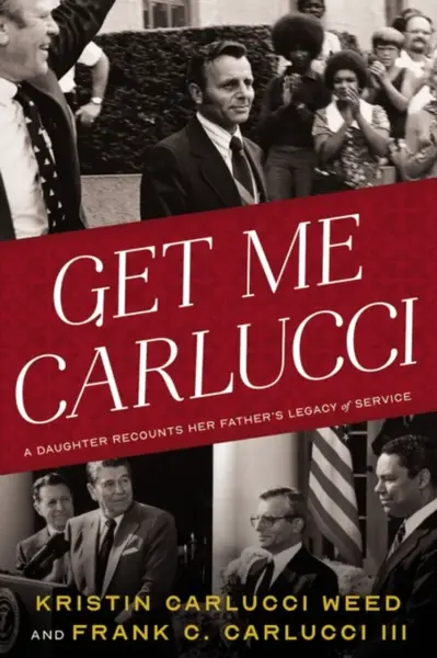 Get Me Carlucci - Frank Carlucci, Kristin Carlucci Weed