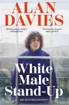 White Male Stand-Up - Alan Davies