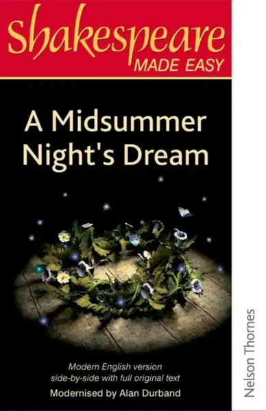 Shakespeare Made Easy: A Midsummer Night's Dream - Alan Durband