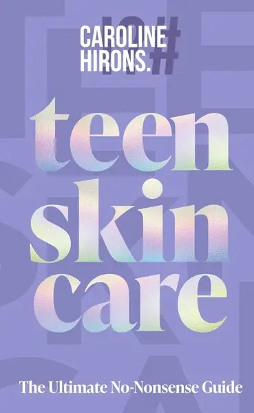 Teen Skincare - Caroline Hirons
