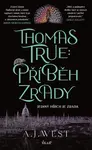 Thomas True: Příběh zrady - A. West