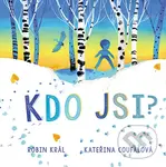 Kdo jsi? - Robin Král
