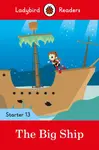 Ladybird Readers Starter Level 13 â€“ The Big Ship (ELT Graded Reader) - Ladybird