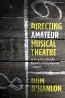 Directing Amateur Musical Theatre - Dom  O'Hanlon