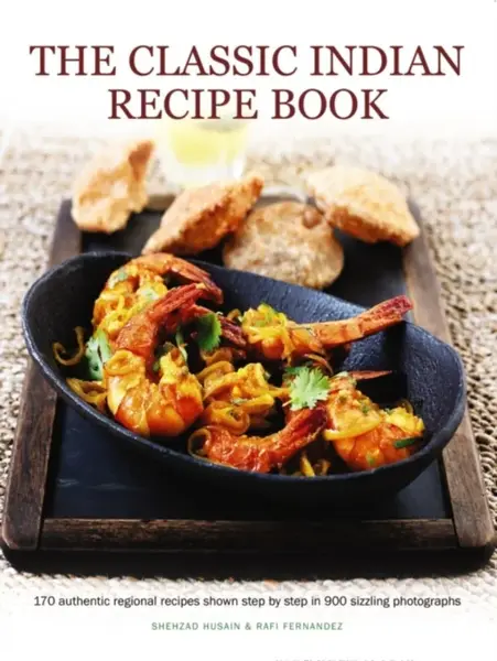 Classic Indian Recipe Book - Husain Shehzad & Fernandez Rafi