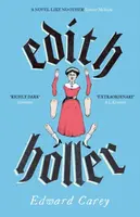 Edith Holler - Edward Carey