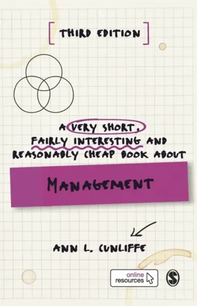 A Very Short, Fairly Interesting and Reasonably Cheap Book about Management - Ann L Cunliffe
