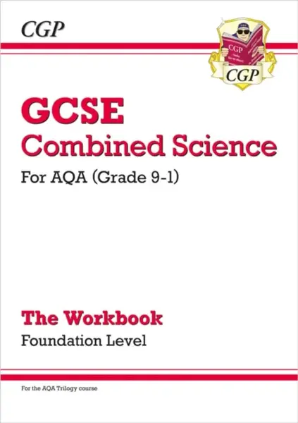 GCSE Combined Science: AQA Workbook - Foundation - CGP Books