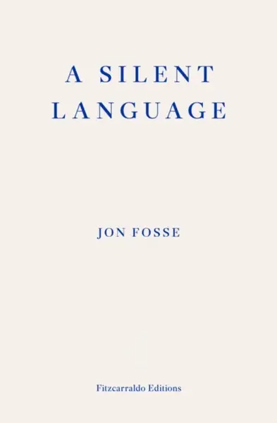 A Silent Language - Jon Fosse