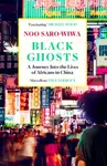 Black Ghosts - Noo Saro-Wiwa