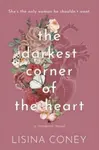 Darkest Corner of the Heart - Lisina Coney