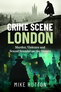Crime Scene London - Mike Hutton