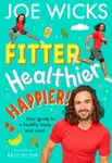 Fitter, Healthier, Happier! - Joe Wicks