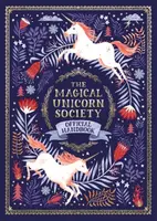 The Magical Unicorn Society - Selwyn E. Phipps, Leighton Jonny, Harry and Zanna Goldhawk, Helen Dardik
