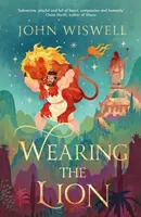 Wearing The Lion - John Wiswell
