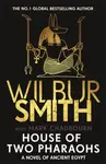House of Two Pharaohs - Wilbur Smith