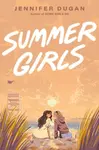 Summer Girls - Jennifer Dugan