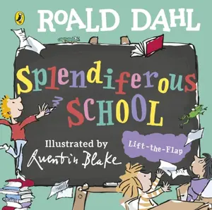 Roald Dahl: Splendiferous School - Roald Dahl