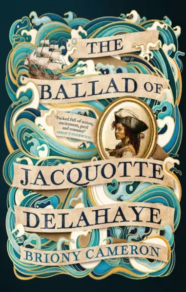 The Ballad of Jacquotte Delahaye - Briony Cameron