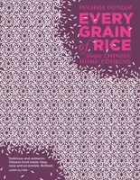 Every Grain of Rice - Fuchsia Dunlop