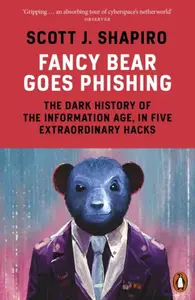 Fancy Bear Goes Phishing - Scott Shapiro